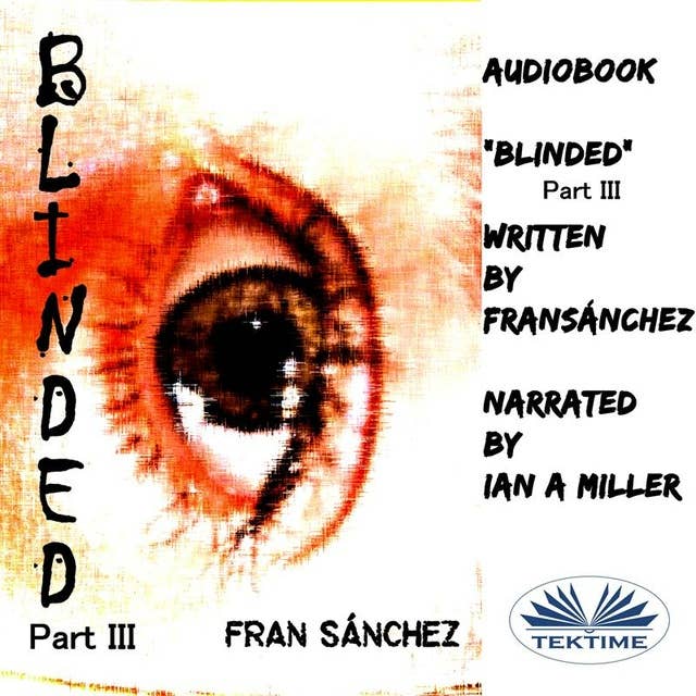 Blinded: Part III