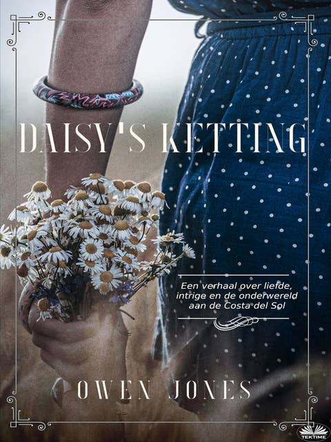Daisy's Ketting: Liefde, Intrige En De Onderwereld Van De Costa Del Sol