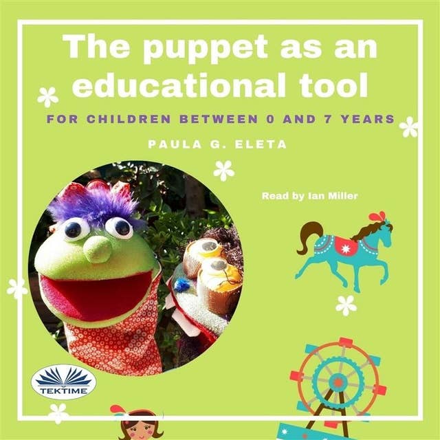 The Puppet As An Educational Value Tool: Early Childhood Education And Care (ECEC) Services For Children Between 0 And 7 Years