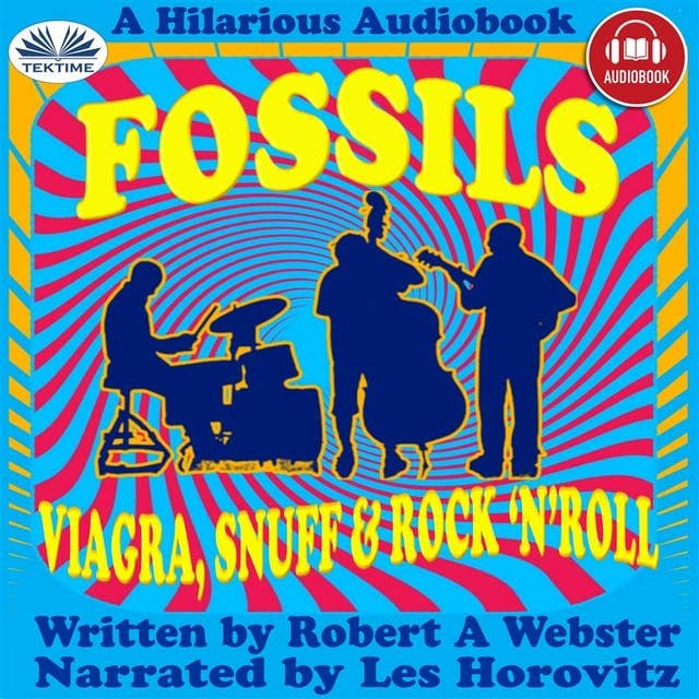 Fossils: Viagra, Snuff And Rock'N'Roll