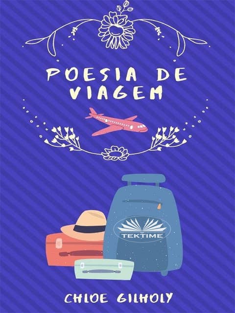Poesia De Viagem: De Chloe Gilholy