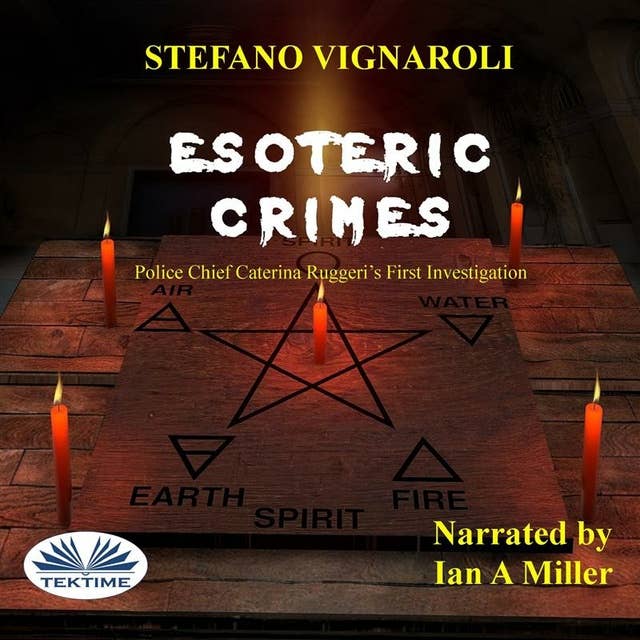Esoteric Crimes: Police Chief Caterina Ruggeri's First Investigation