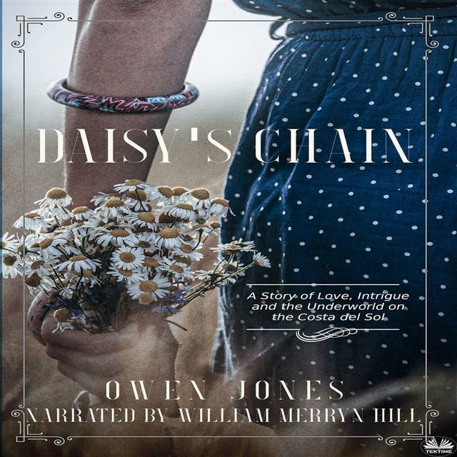 Daisy's Chain: Love, Intrigue, And The Underworld On The Costa Del Sol