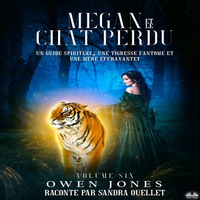 Megan Et Le Chat Perdu: Un Guide Spirituel, Une Tigresse Fantôme Et Une Mère Effrayante !