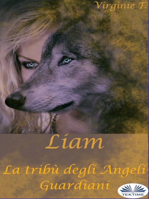 Liam: La Tribù Degli Angeli Guardiani  Libro 5
