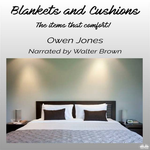 Blankets And Cushions: The Items That Comfort!