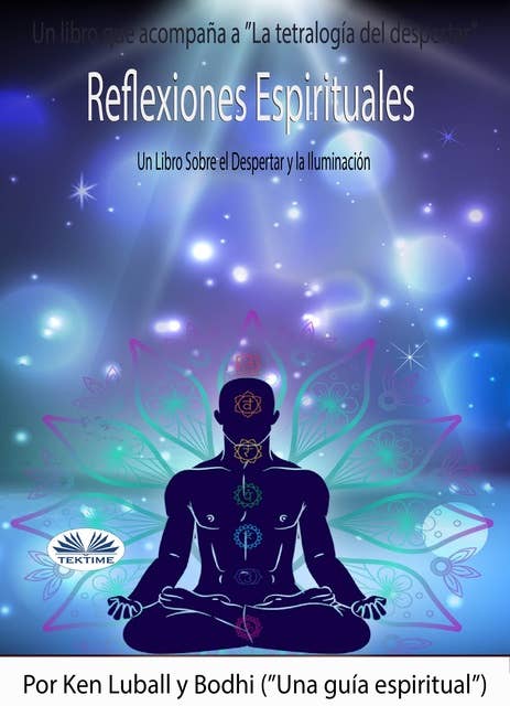Reflexiones Espirituales: Un Libro Sobre El Despertar Y La Iluminación