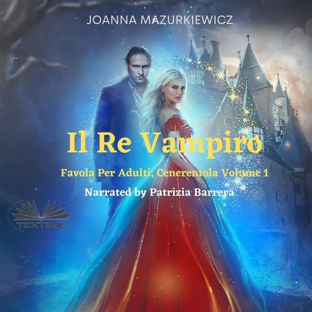 Il Re Vampiro: Favola Per Adulti, Cenerentola Volume 1