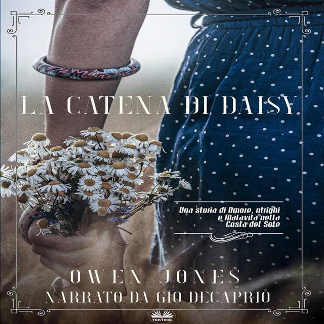 La Catena Di Daisy: Una Storia Di Amore, Intrighi E Malavita Nella Costa Del Sole