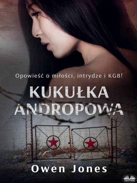 Kukułka Andropowa: Opowieść o miłości, intrydze i KGB!