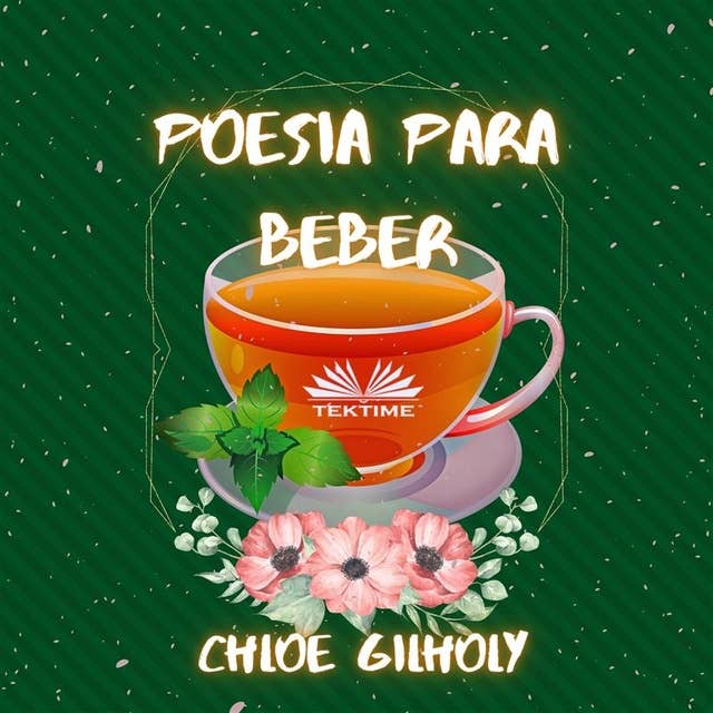 Poesia Para Beber: De Chloe Gilholy