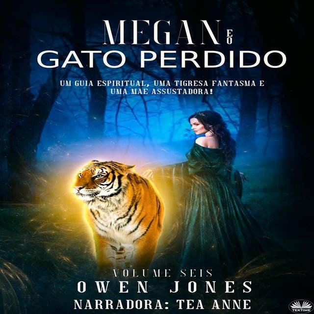 Megan E O Gato Perdido: Um Guia Espiritua, Uma Tigresa Fantasma E Uma Mãe Assustadora