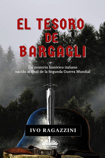 El Tesoro De Bargagli: Un Misterio Histórico Italiano Nacido Al Final De La Segunda Guerra Mundial