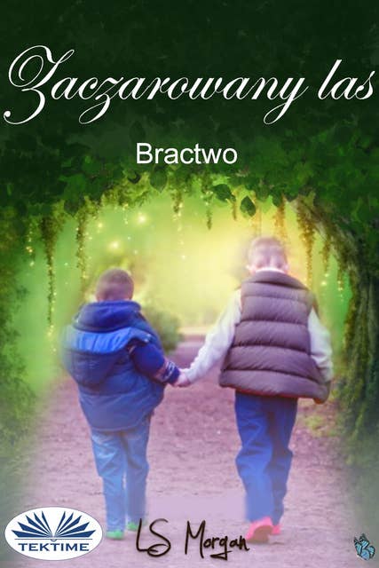 Zaczarowany Las: BRACTWO