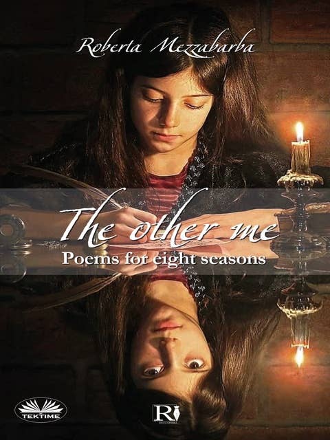 The Other Me: Poems For Eight Seasons