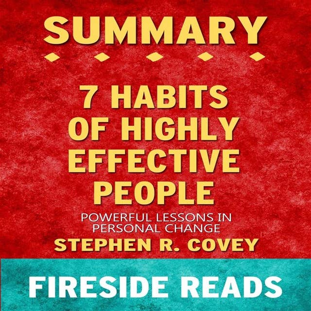 Summary: The 7 Habits of Highly Effective People: Powerful Lessons in Personal Change