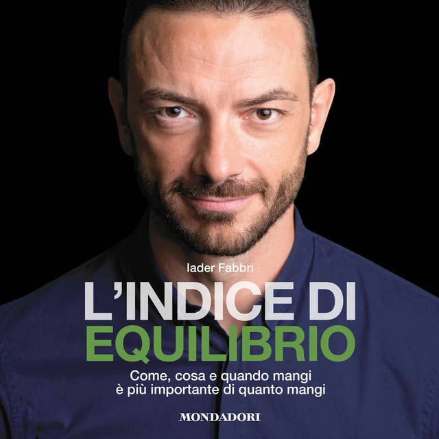 L'indice di equilibrio: Come, cosa e quando mangi è più importante di quanto mangi