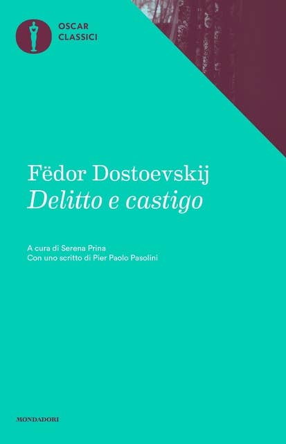 Delitto e castigo (Mondadori): Con uno scritto di Pier Paolo Pasolini