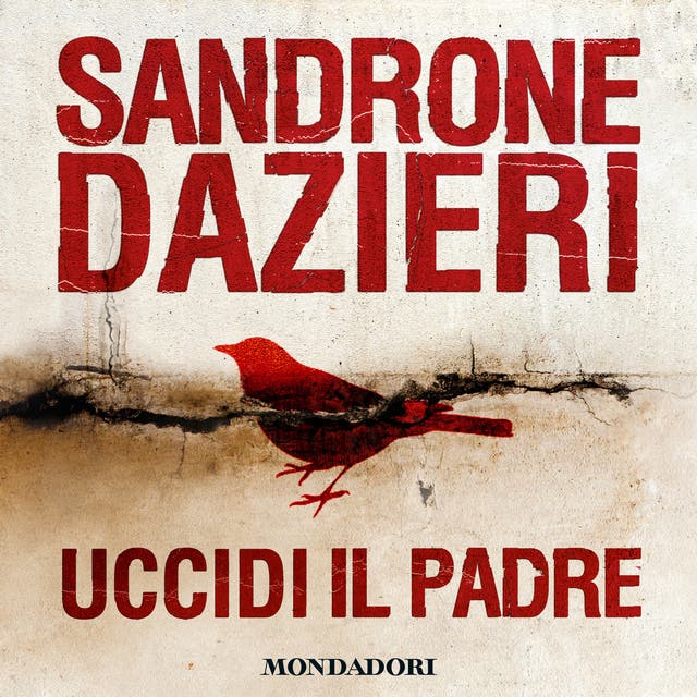 Uccidi il padre - Audiolibro - Sandrone Dazieri - ISBN 9788852150128 -  Storytel