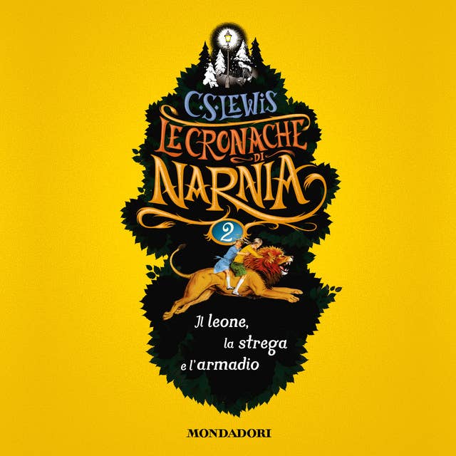 Le Cronache di Narnia - 2. Il leone, la strega e l'armadio