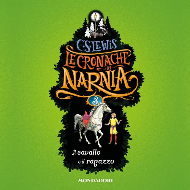 Le Cronache di Narnia - 3.Il cavallo e il ragazzo