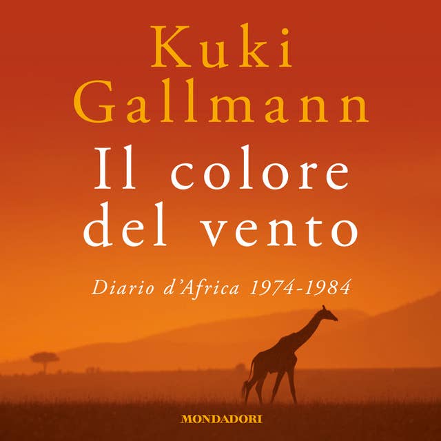 Il colore del vento: Diario d'Africa (1974-1984)