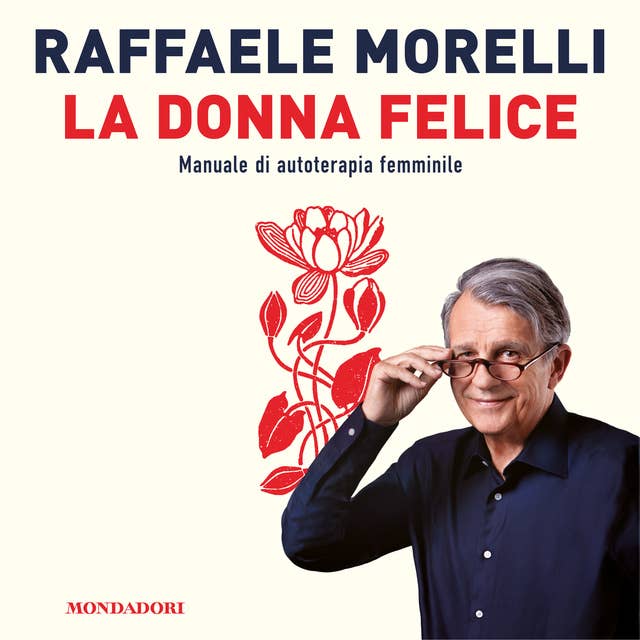 La donna felice: Manuale di autoterapia femminile