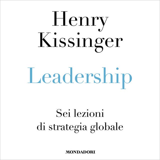 LEADERSHIP: Sei lezioni di strategia globale