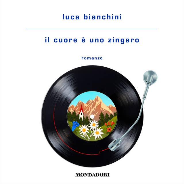 Il cuore è uno zingaro by Luca Bianchini