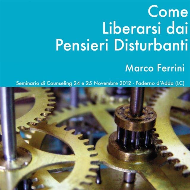 Come liberarsi dai pensieri disturbanti