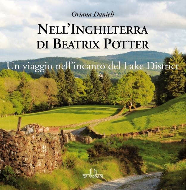 Nell'Inghilterra di Beatrix Potter: Un viaggio nell'incanto del Lake District