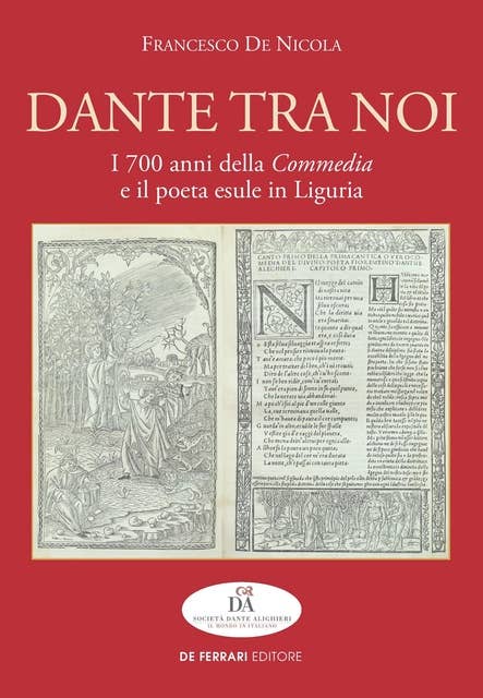 Dante tra noi: I 700 anni della Commedia e il poeta esule in Liguria