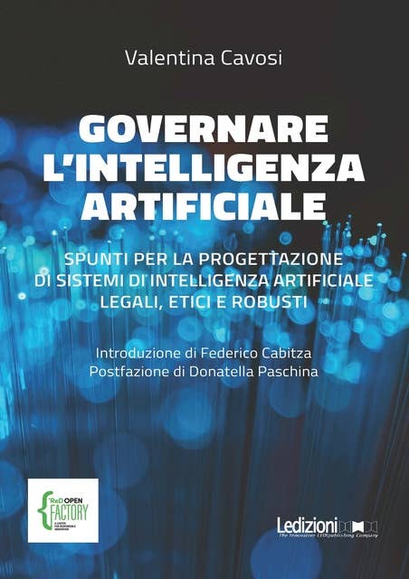 Governare l'Intelligenza Artificiale: Spunti per la progettazione di sistemi di Intelligenza Artificiale legali, etici e robusti