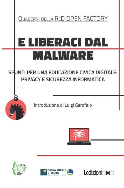 E liberaci dal malware: Spunti per una educazione civica digitale: privacy e sicurezza informatica