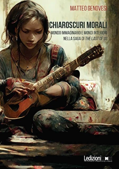 Chiaroscuri morali: Mondo immaginario e mondi interiori nella saga di The Last of Us