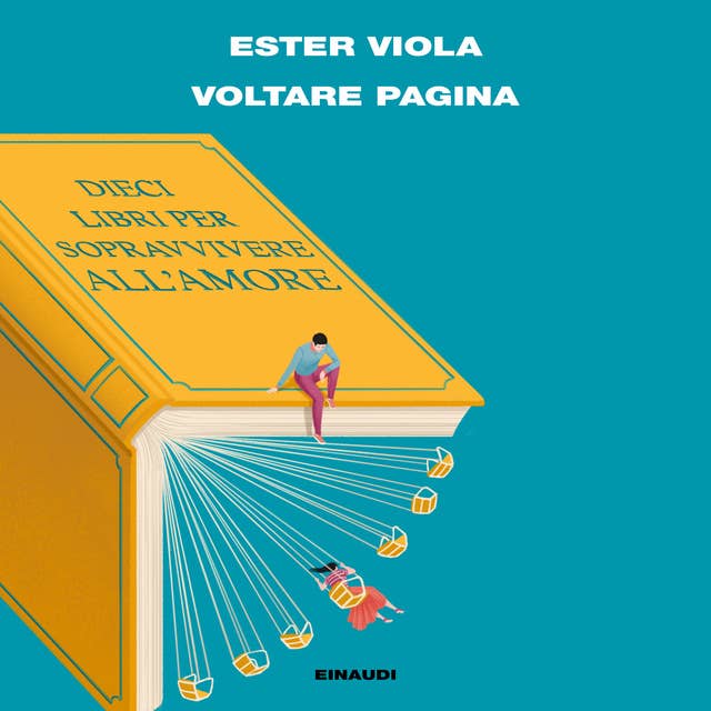 Cover for Voltare pagina: Dieci libri per sopravvivere all'amore