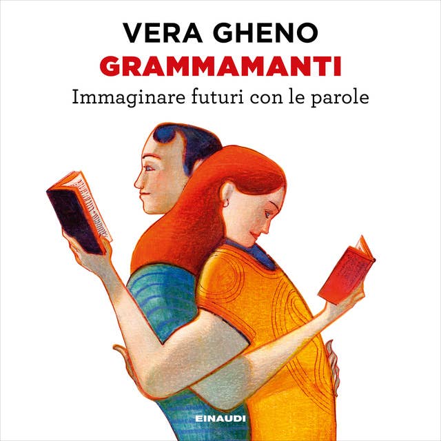 Grammamanti: Immaginare futuri con le parole by Vera Gheno