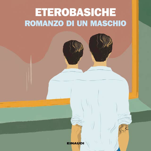 Romanzo di un maschio by Eterobasiche