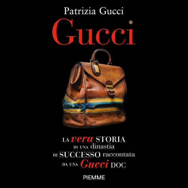 Gucci: La vera storia di una dinastia di successo raccontata da una Gucci doc