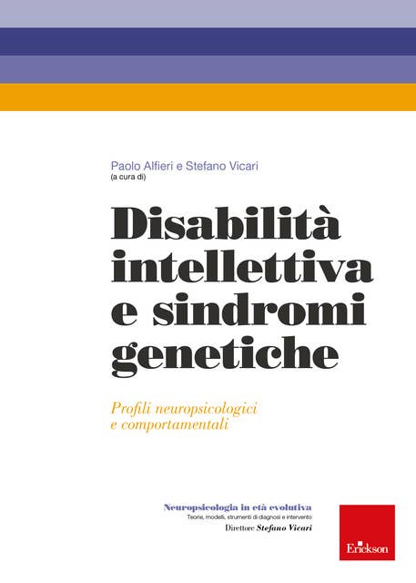 Disabilità intellettiva e sindromi genetiche: Profili neuropsicologici e comportamentali