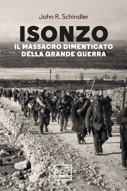 Isonzo: Il massacro dimenticato della Grande Guerra