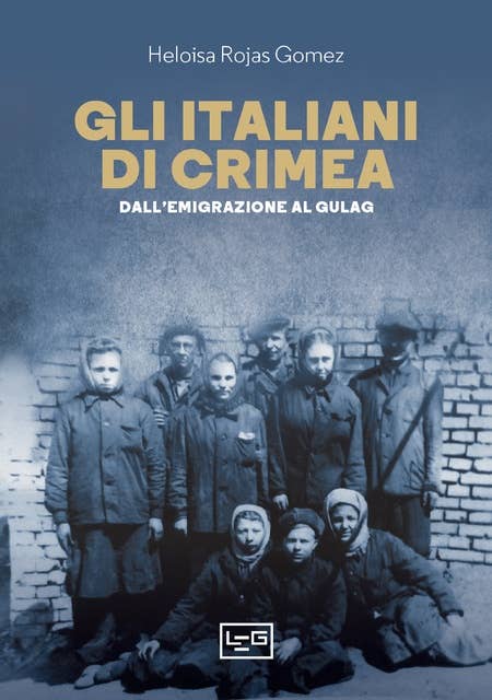 Gli italiani di Crimea: Dall'emigrazione al Gulag