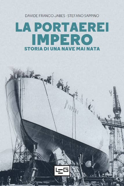 La portaerei Impero: Storia di una nave mai nata