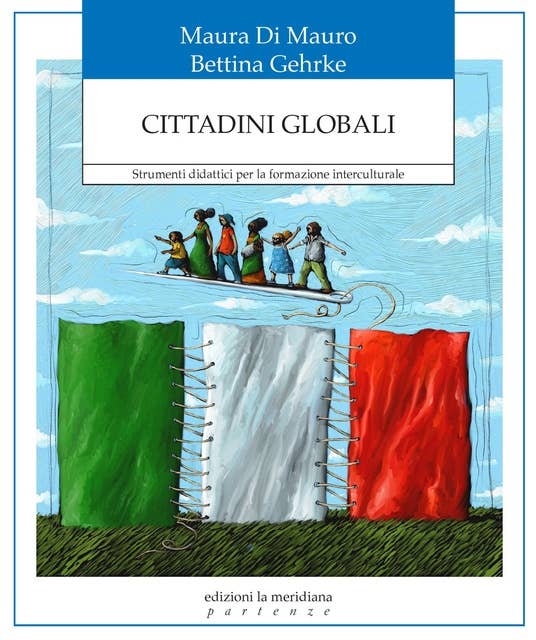 Cittadini globali: Strumenti didattici per la formazione interculturale