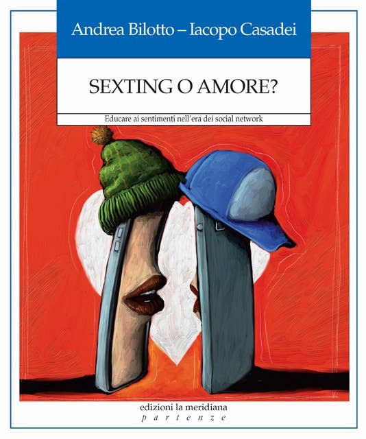 Sexting o amore?: Educare ai sentimenti nell’era dei social network