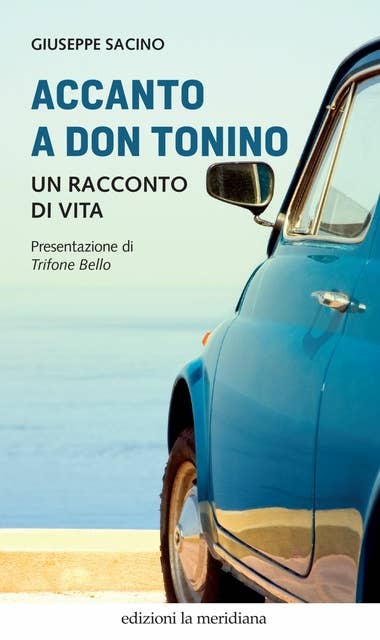 Accanto a don Tonino: Un racconto di vita