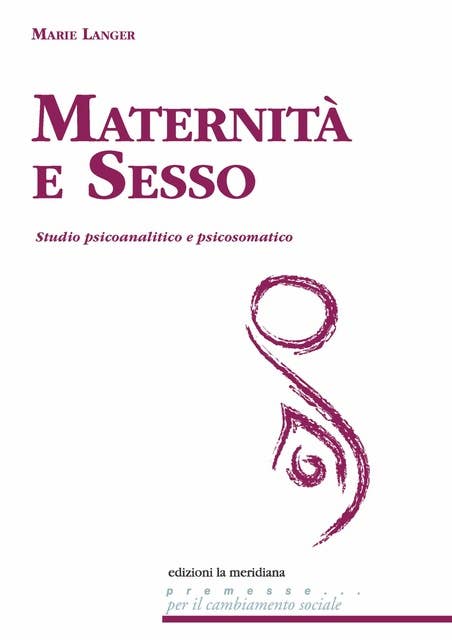 Maternità e sesso: Studio psicoanalitico e psicosomatico