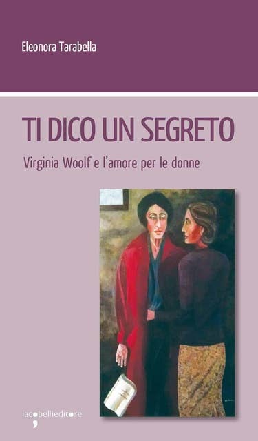Ti dico un segreto: Virginia Woolf e l'amore per le donne