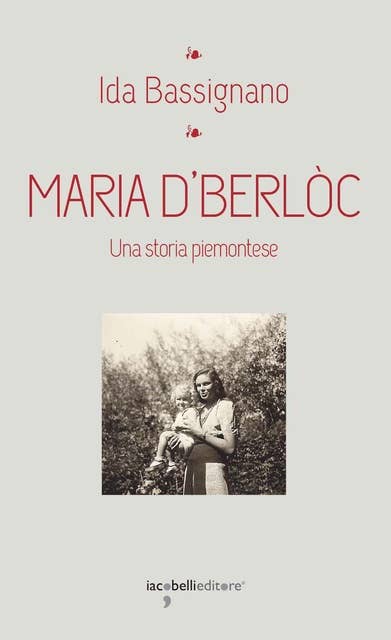 Maria D'Berlòc: Una storia piemontese