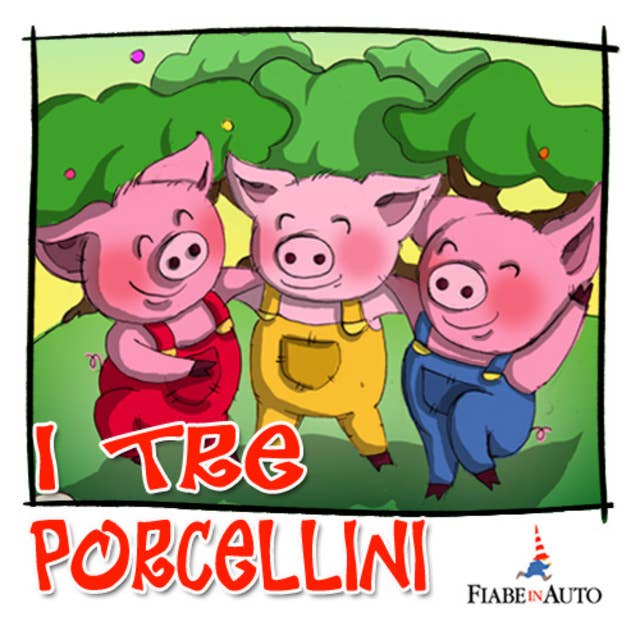 I tre porcellini by Fiaba popolare